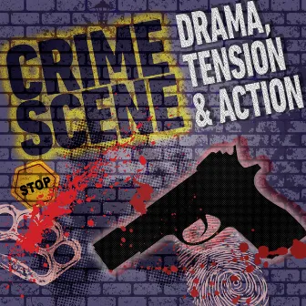 Crime Scene: Drama, Tension & Action by Henri Poch