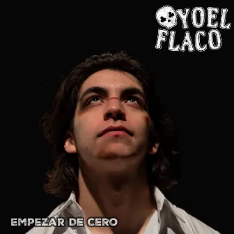 Empezar de Cero by Yoel Flaco