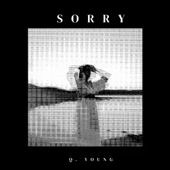 Sorry by Q. Young