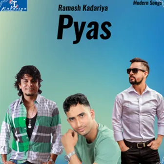 Pyas by Ramesh Kadariya