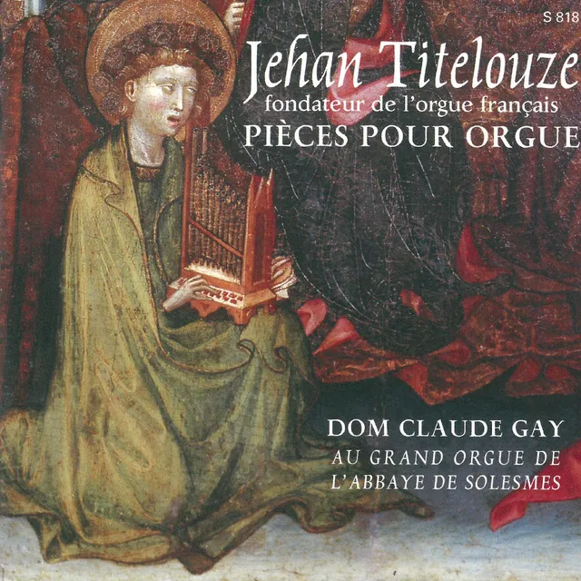 Jehan Titelouze: Pièces pour orgue