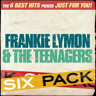 Six Pack - Frankie Lymon & The Teenagers - EP by Frankie Lymon & The Teenagers