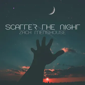 Scatter the Night by Zach Menshouse