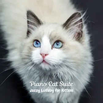 Piano Cat Suite: Jazzy Lullaby for Kittens by Morning Jazz Cafe