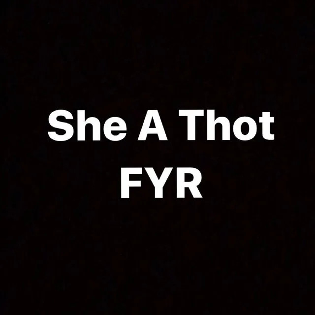 She a Thot