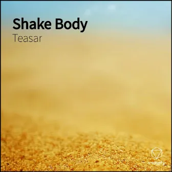 Shake Body by Teasar