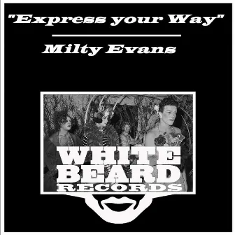 Express Your Way by Milty Evans