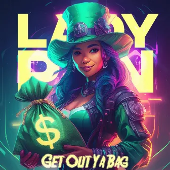 Get out Ya Bag by Lady Pun