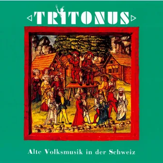 Alte Volksmusik in der Schweiz by Tritonus