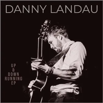 Up & Down Running EP by Danny Landau