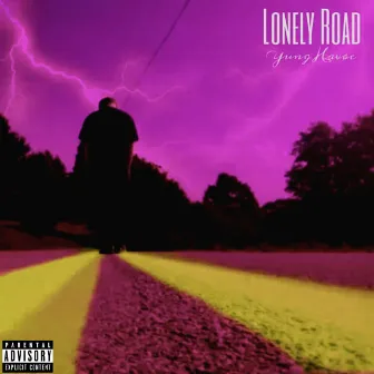 Lonely Road! by Yung HAVØC