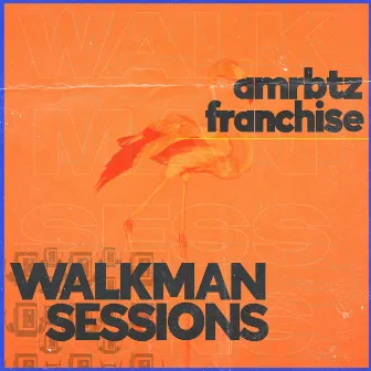 Walkman Sessions by Franchise