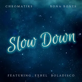 Slow Down by Bona Bones