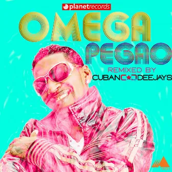 Pegao / Me Miro y La Mire (Cuban Deejay$ Remix) by Omega