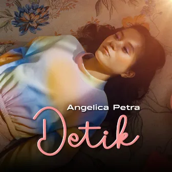 Detik by Angelica Petra