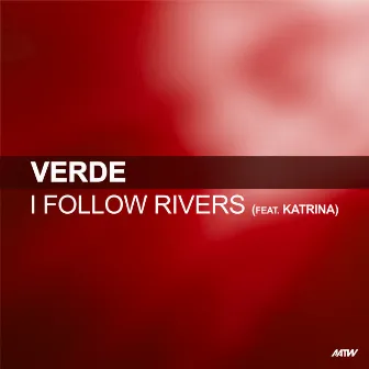 I Follow Rivers by Verde