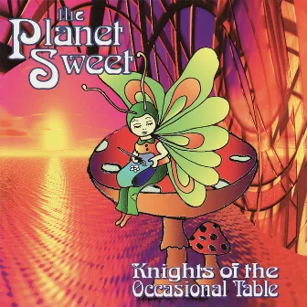 The Planet Sweet by Knights Of The Occasional Table