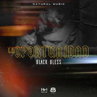 La Oportunidad by Black Bless