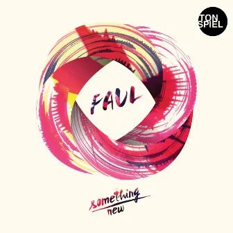 Something New by Faul