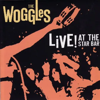 Live! At the Star Bar by The Woggles