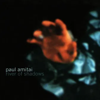 River of Shadows by Paul Amitai