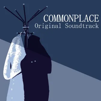 Commonplace Original Soundtrack by Maximilian Miller