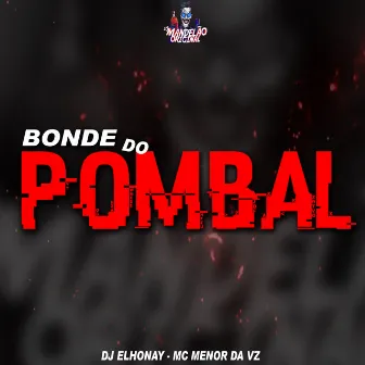 Bonde do Pombal by Só mandelão original