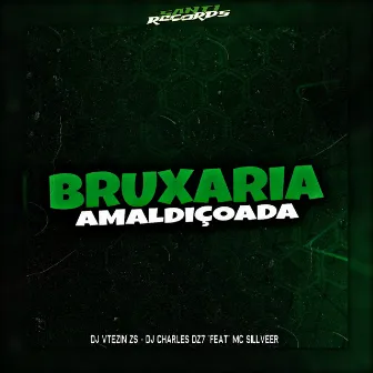 Bruxaria Amaldiçoada by DJ VTEZIN ZS