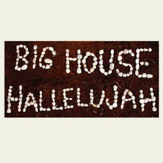 Hallelujah by Big House Worship