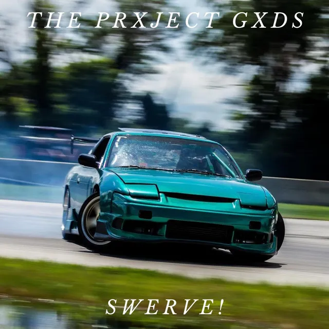 SWERVE!