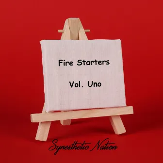 Fire Starters Vol. Uno by Synesthetic Nation