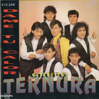 Dame Tu Calor by Grupo Ternura