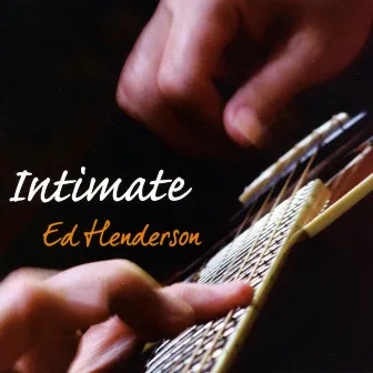 Intimate by Ed Henderson