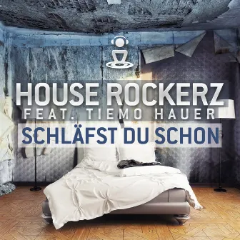 Schläfst du schon by House Rockerz