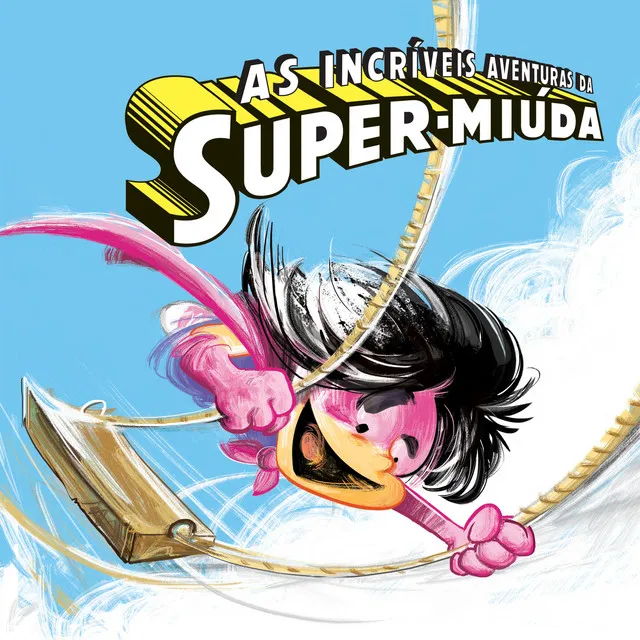 As Incríveis Aventuras da Super-Miúda