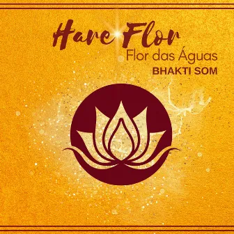 Hare Flor by Flor das Águas Bhakti Som