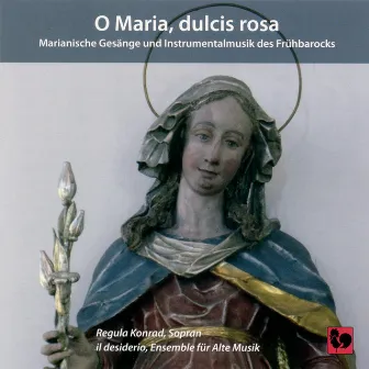 O Maria, dulcis rosa by Regula Konrad