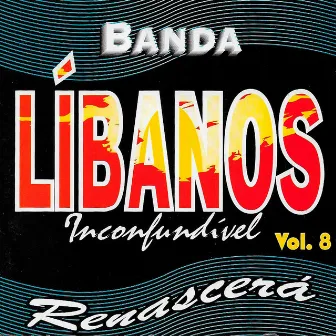 Renascerá, Vol. 8 (Ao Vivo) by Banda Líbanos