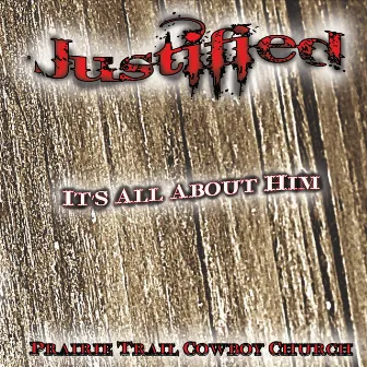 It's All About Him by Justified