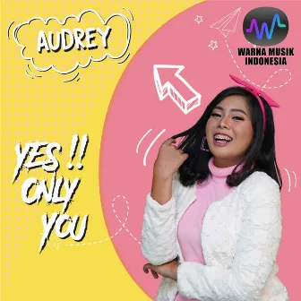 Yes Only You by Audrey