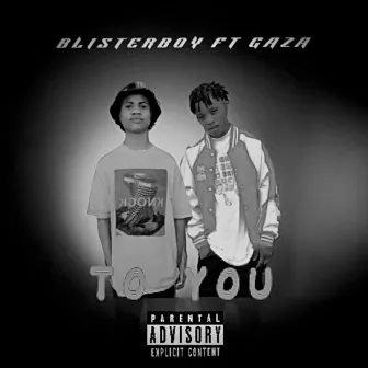 To You by Blisterboy