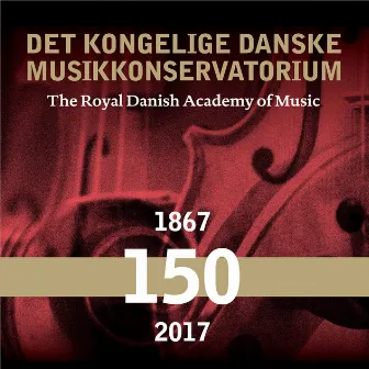 The Royal Danish Academy of Music 150 years by Unknown Artist