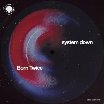 System Down by Born Twice