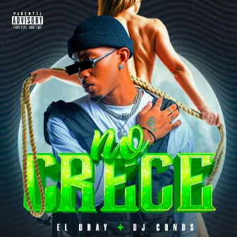 No Crece by El Dray