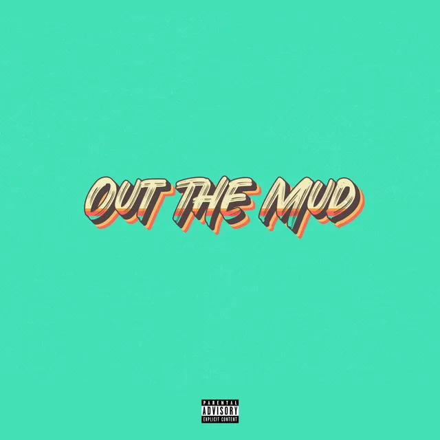 Out the Mud