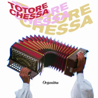 Organittos by Totore Chessa