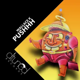 Pushhh by Wallace K