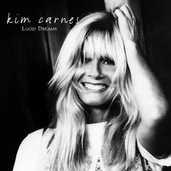 Lucid Dreams by Kim Carnes