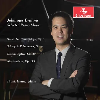 Brahms: Selected Piano Music by Frank Huang