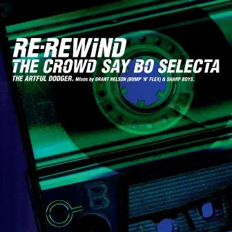 Re-Rewind (The Crowd Say Bo Selecta) (feat. Craig David) by Artful Dodger